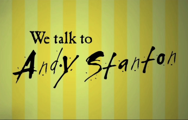 We Talk to Andy Stanton