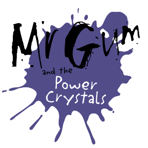 Mr Gum and the Power Crystals